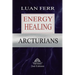 Arcturians: Energy Healing