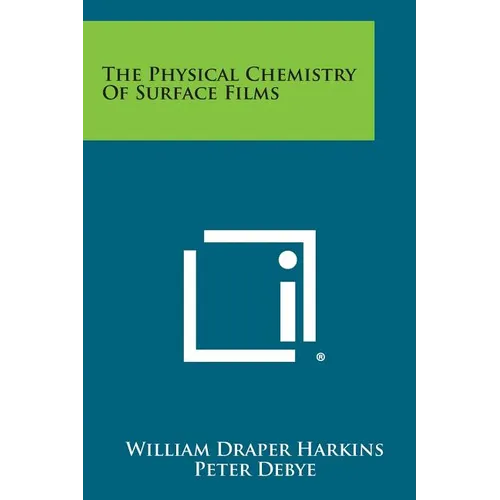 The Physical Chemistry of Surface Films
