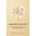 Agape Prayer: A Quest for Christian Contentment