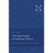 The Beginnings of National Politics: An Interpretive History of the Continental Congress