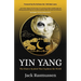 Yin Yang: The Elusive Symbol That Explains the World