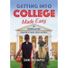 Getting Into College Made Easy: The Essential and Easy Guide for Students, Scholars and Athletes