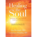 Healing the Soul: An Intuitive Md's Prescription for Health and Wholeness