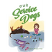 Our Service Dogs