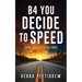 B4 You Decide to Speed: Think About Others First