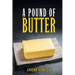 A Pound of Butter