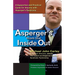 Asperger's From the Inside Out: A Supportive and Practical Guide for Anyone with Asperger's Syndrome
