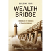 Building Your Wealth Bridge: A Guidebook for Investors & Financial Advisors