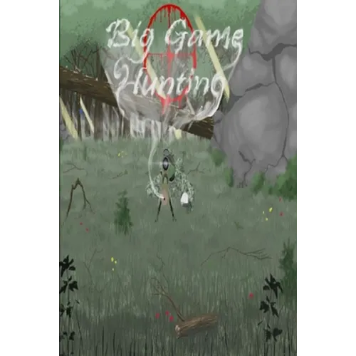 Big Game Hunting