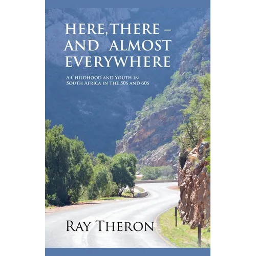 Here, There - and Almost Everywhere