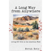 A Long Way from Anywhere: Living Off-Grid in the American West