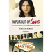 In Pursuit of Love: One Woman's Journey from Trafficked to Triumphant