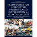 Frameworks for Integrated Project-Based Instruction in Stem Disciplines