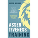 Assertiveness Training: Stop People Pleasing, Feeling Guilty, and Caring for What Others Think, and Start Speaking Up, Saying No, and Being More Confi