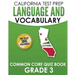 CALIFORNIA TEST PREP Language & Vocabulary Common Core Quiz Book Grade 3: Covers Grammar, Usage, Vocabulary, and Writing Conventions