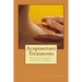 Acupuncture Treatments: Everything You Need to Know about Acupuncture for Fertility, Pain, Weight Loss and More.