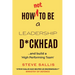 How not to be a leadership d*ckhead