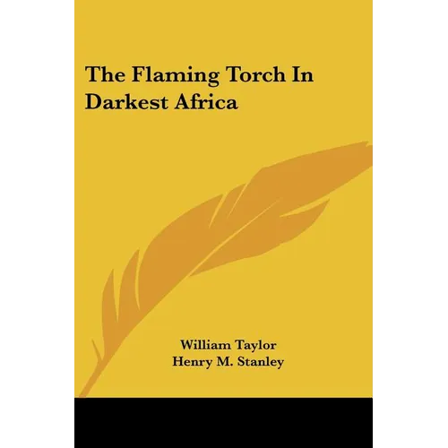 The Flaming Torch In Darkest Africa