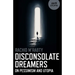 Disconsolate Dreamers: On Pessimism and Utopia