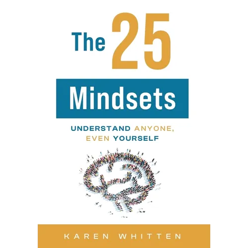 The 25 Mindsets: Understand Anyone, Even Yourself