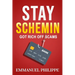 Stay Schemin: Got Rich off Scams