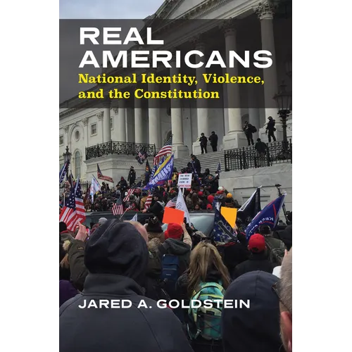 Real Americans: National Identity, Violence, and the Constitution
