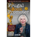 The Frugal Book Promoter - 3rd Edition: How to get nearly free publicity on your own or by partnering with your publisher