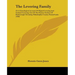 The Levering Family: Or A Genealogical Account Of Wigard Levering And Gerhard Levering, Two Of The Pioneer Settlers Of Roxborough Township,