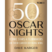 50 Oscar Nights: Iconic Stars & Filmmakers on Their Career-Defining Wins