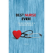 Best Nurse Ever Notebook: You Do The Work Of A Thousand Angels Thank You