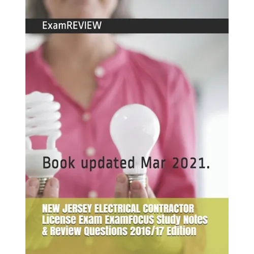 NEW JERSEY ELECTRICAL CONTRACTOR License Exam ExamFOCUS Study Notes & Review Questions 2016/17 Edition