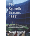 The Sputnik Season: 1957: 1957: The year New York City baseball and America changed forever.