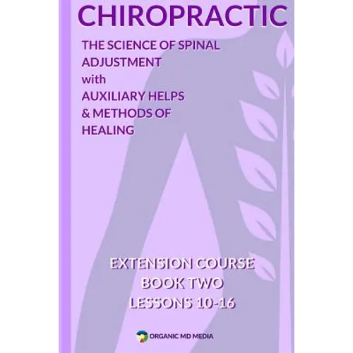 Chiropractic Book Two: The Science of Spinal Adjustment