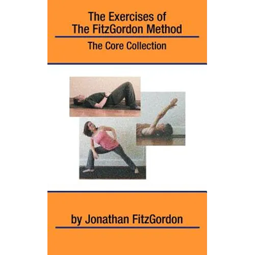 The Exercises of the FitzGordon Method: The Core Collection
