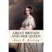 Great Britain and Her Queen