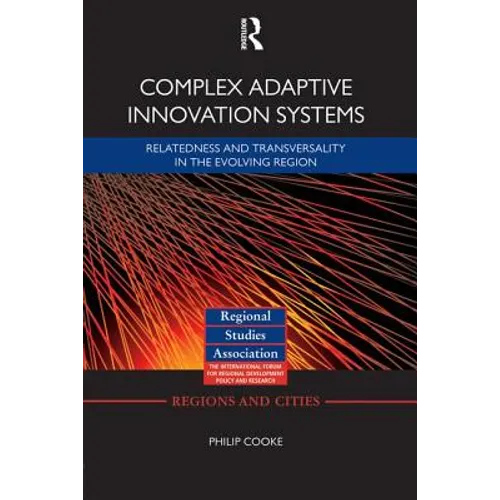 Complex Adaptive Innovation Systems: Relatedness and Transversality in the Evolving Region