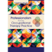 Professionalism Across Occupational Therapy Practice