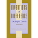 Inventions of Difference: On Jacques Derrida