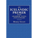 An Icelandic Primer - With Grammar, Notes, and Glossary