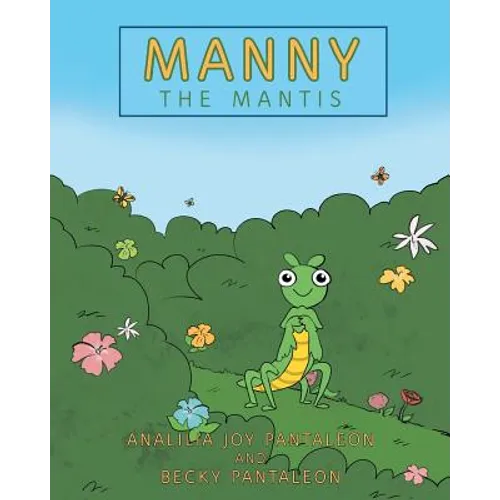 Manny the Mantis