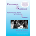 Children & Animals: Exploring the Roots of Kindness & Cruelty