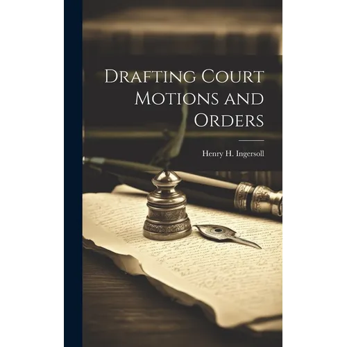 Drafting Court Motions and Orders