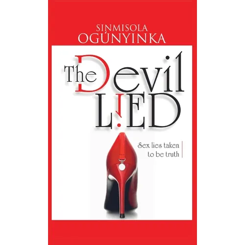 The Devil Lied: Sex Lies Taken to be Truth