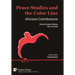 Peace Studies and the Color Line: Africana Contributions