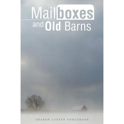 Mailboxes and Old Barns