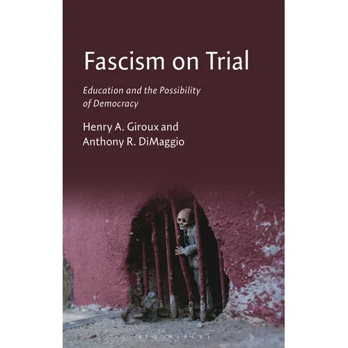 Fascism on Trial: Education and the Possibility of Democracy