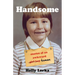 Handsome: Stories of an Awkward Girl Boy Human