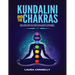 Kundalini and the Chakras: Open Your Third Eye Through Self-Healing Techniques and Learn How to Balance and Unblock Your Chakras