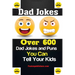 Dad Jokes: Over 600 Dad Jokes and Puns You Can Tell Your Kids