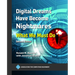 Digital Dreams Have Become Nightmares: What We Must Do